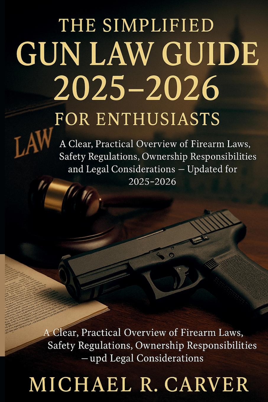 The Simplified Gun Law Guide 2... | 9798271800030